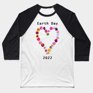 Floral Heart for Earth Day 2022 Baseball T-Shirt